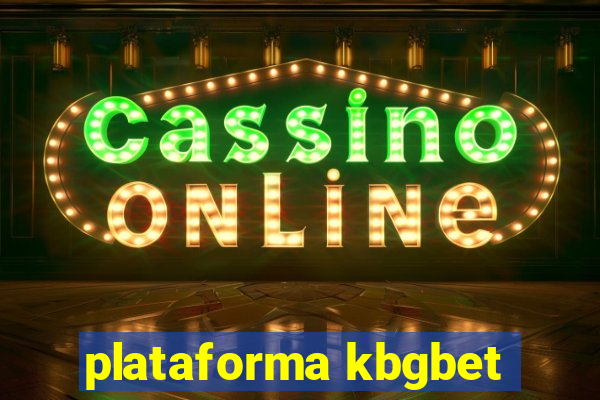plataforma kbgbet